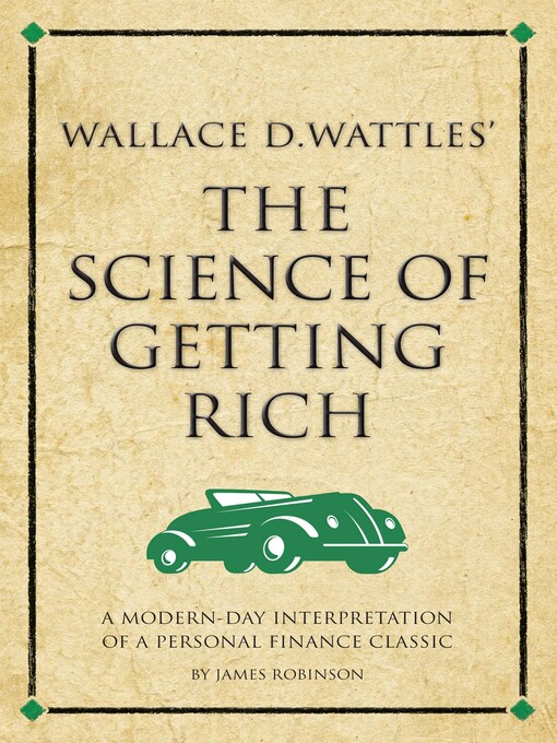 Title details for Wallace D. Wattles' the Science of Getting Rich by James Robinson - Wait list